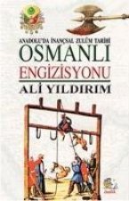 Osmanli Engizisyonu; Anadoluda Inancsal Zulüm Tarihi