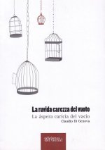 La ruvida carezza del vuoto = La áspera caricia del vacío