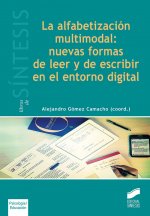 La alfabetización multimodal : nuevas formas de leer y de escribir en el entorno digital