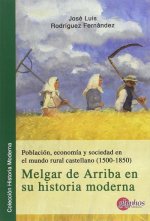 POBLACIÓN, ECONOMÍA Y SOCIEDAD EN EL MUNDO RURAL CASTELLANO (1500-1580). MELGAR