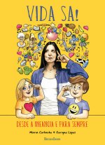 Vida sa!: Desde a infancia e para sempre