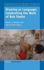 Drawing as Language: Celebrating the Work of Bob Steele