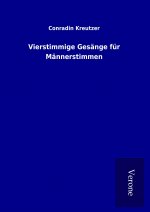Vierstimmige Gesänge für Männerstimmen