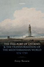 Free Port of Livorno and the Transformation of the Mediterranean World