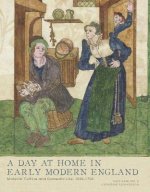 Day at Home in Early Modern England