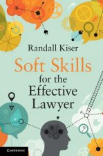 Soft Skills for the Effective Lawyer