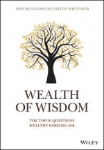 Wealth of Wisdom - The Top 50 Questions Wealthy Families Ask