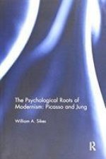 Psychological Roots of Modernism: Picasso and Jung