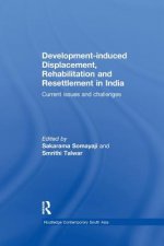 Development-induced Displacement, Rehabilitation and Resettlement in India