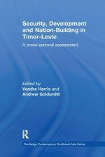 Security, Development and Nation-Building in Timor-Leste