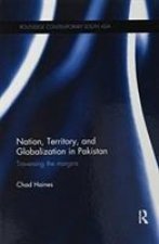 Nation, Territory, and Globalization in Pakistan