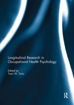 Longitudinal Research in Occupational Health Psychology