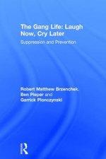 Gang Life: Laugh Now, Cry Later