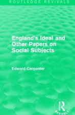 England's Ideal and Other Papers on Social Subjects