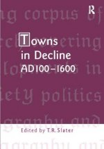Towns in Decline, AD100-1600