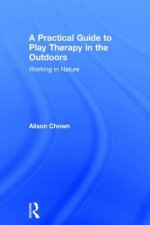 Practical Guide to Play Therapy in the Outdoors