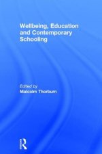 Wellbeing, Education and Contemporary Schooling