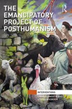 Emancipatory Project of Posthumanism