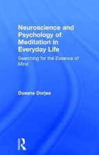 Neuroscience and Psychology of Meditation in Everyday Life