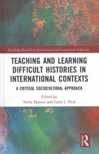Teaching and Learning Difficult Histories in International Contexts