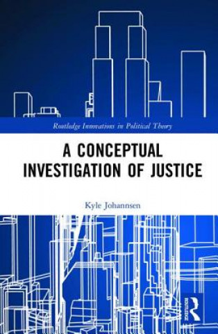 Conceptual Investigation of Justice