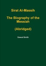 Sirat Al-Massih the Biography of the Messiah (Abridged)
