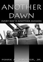 Another Dawn: Every Day is Another Mission