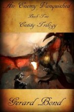 Enemy Vanquished: Book Two Entity Trilogy