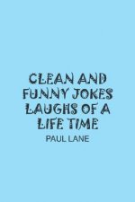Clean and Funny Jokes Laughs of a Lifetime