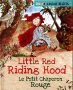 Dual Language Readers: Little Red Riding Hood: Le Petit Chaperon Rouge