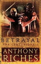 Betrayal: The Centurions I