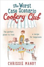 Worst Case Scenario Cookery Club: the perfect laugh-out-loud romantic comedy