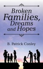 Broken Families, Dreams and Hopes