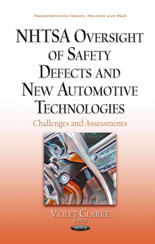 NHTSA Oversight of Safety Defects & New Automotive Technologies