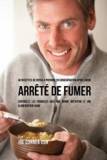 40 Recettes de repas a prendre en consideration apres avoir arrete de fumer