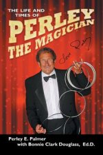 Life and Times of Perley the Magician