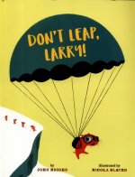 Don't Leap, Larry!