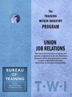Training Within Industry: Union Job Relations