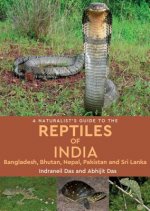 Naturalist's Guide to the Reptiles of India