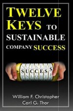 Twelve Keys to Sustainable Company Success