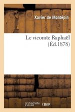 Le Vicomte Raphael