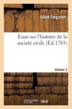 Essai Sur l'Histoire de la Societe Civile. Volume 2