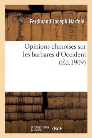 Opinions Chinoises Sur Les Barbares d'Occident