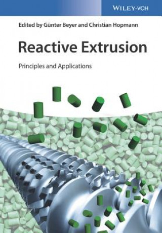 Reactive Extrusion - Principles and Applications