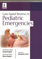 Case-based Reviews in Pediatric Emergencies