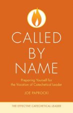 Called by Name: Preparing Yourself for the Vocation of Catechetical Leader