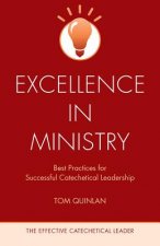 Excellence in Ministry: Best Practices for Successful Catechetical Leadership
