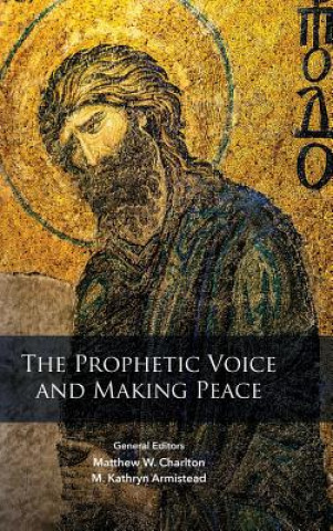 PROPHETIC VOICE & MAKING PEACE