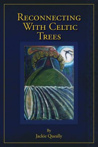 Reconnecting with Celtic Trees