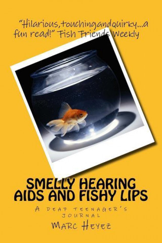 SMELLY HEARING AIDS & FISHY LI